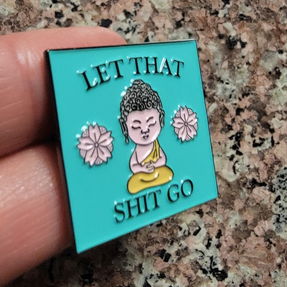 *2 for $13* Let That Shit Go Buddha Enamel Pin - Picture 2 of 4